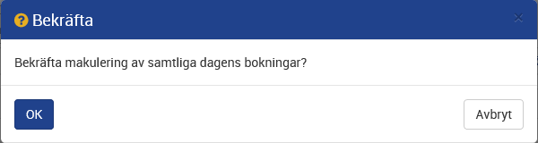 Bekräfta makulering alla dagens bokningar HTML5